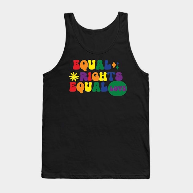 Equal Rights Equal Love Activist Tank Top by AutomaticSoul